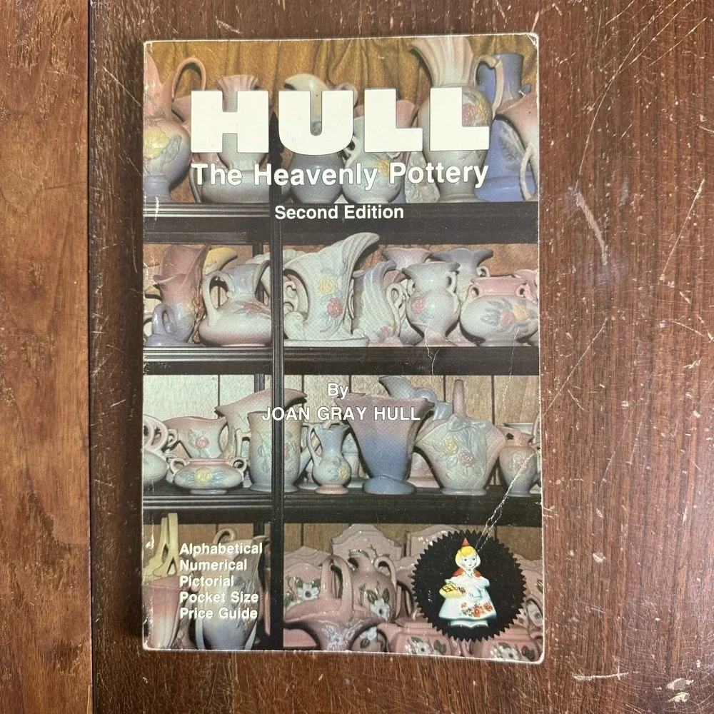 Hull The Heavenly‎ Pottery 2nd Edition 1992 Joan Gray Hull Identification Book